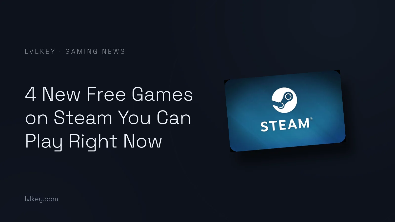 4 New Free Games on Steam You Can Play Right Now