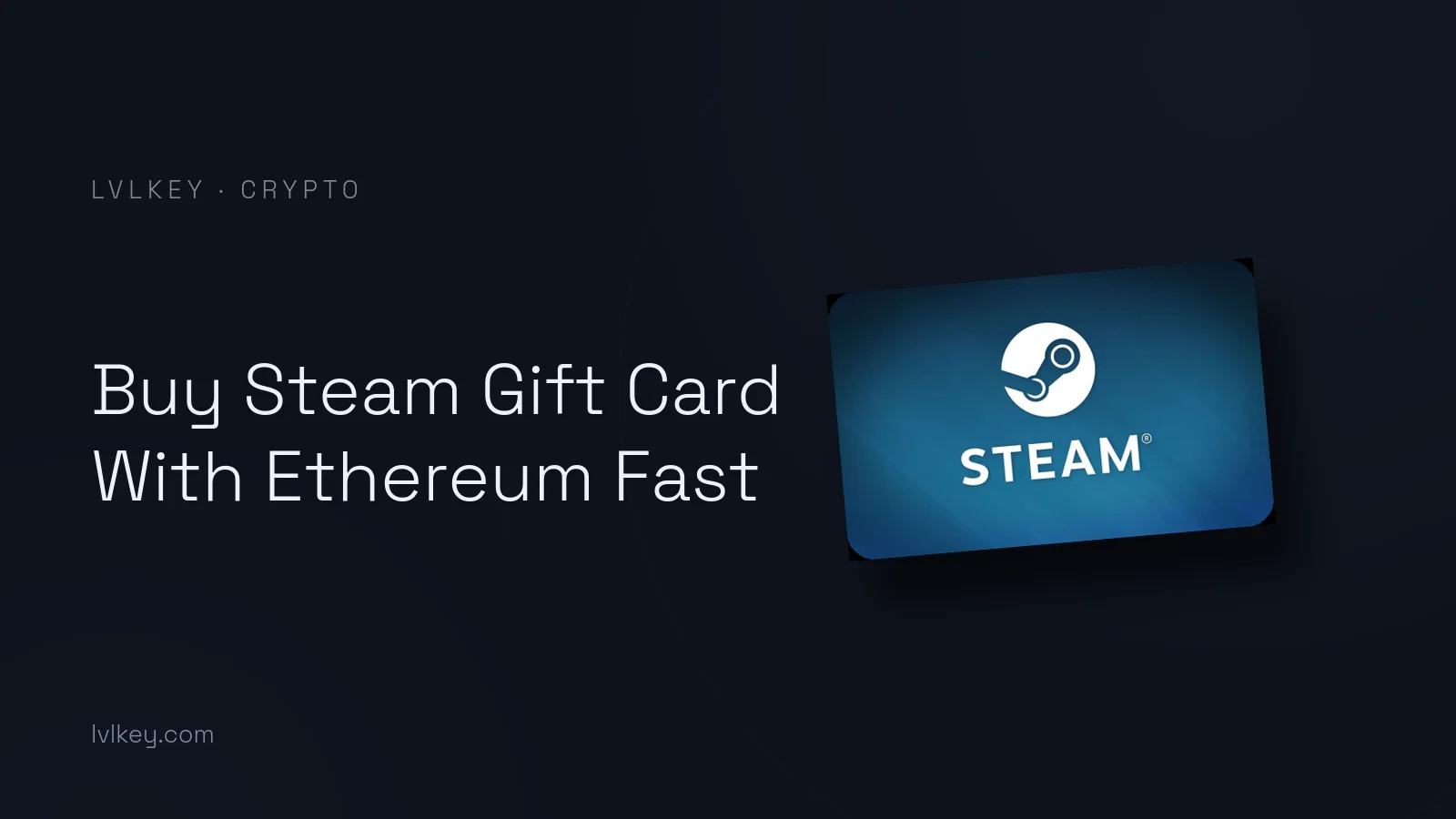 Buy Steam Gift Card With Ethereum Fast
