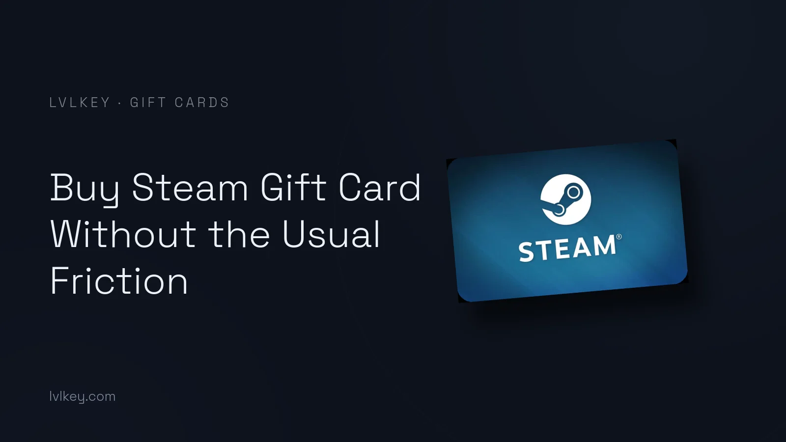 Buy Steam Gift Card Without the Usual Friction