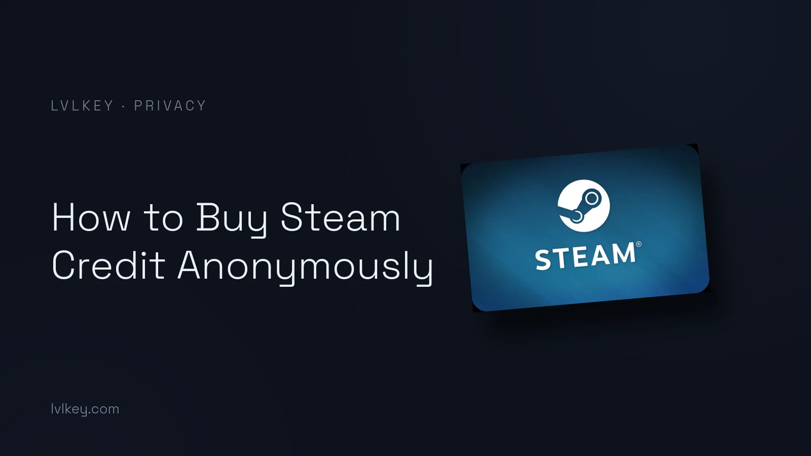 How to Buy Steam Credit Anonymously