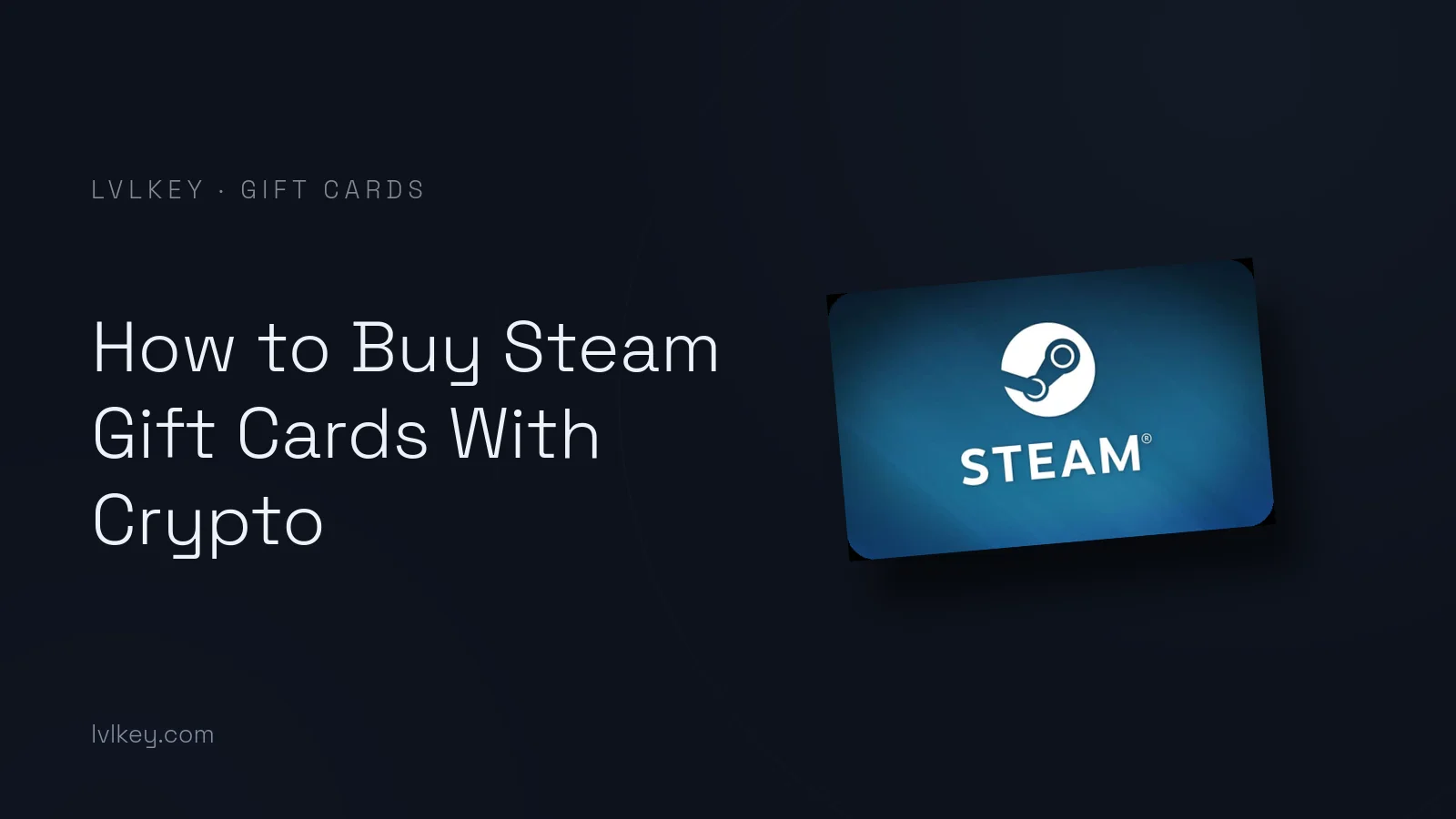 How to Buy Steam Gift Cards With Crypto