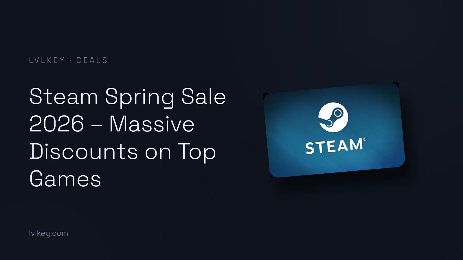 Steam Spring Sale 2026 – Massive Discounts on Top Games